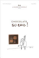 Chocolat So Chic!: The Secret Notebook of 40 Chocolate Lovers (La Maison du Chocolat)(Paperback)