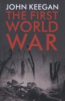 First World War - Illustrated (Keegan John)(Paperback)