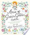 Anne of Green Gables Cookbook - Charming Recipes from Anne and Her Friends in Avonlea (Macdonald Kate)(Pevná vazba)