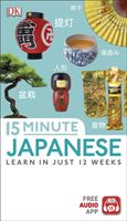 15-Minute Japanese - Learn in just 12 weeks (DK)(Paperback / softback)