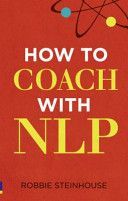 How to Coach with NLP (Steinhouse Robbie)(Paperback)