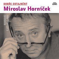 Miroslav Horníček – Dobře odtajněný Miroslav Horníček MP3
