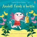 Axolotl Finds a Bottle (Sims Lesley)(Paperback / softback)