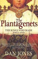 Plantagenets - The Kings Who Made England (Jones Dan)(Paperback)
