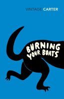 Burning Your Boats - Collected Short Stories (Carter Angela)(Paperback)