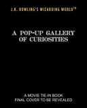 J.K. Rowling's Wizarding World - A Pop-Up Gallery of Curiosities (Warner Bros.)(Pevná vazba)