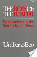 Role of the Reader - Explorations in the Semiotics of Texts (Eco Umberto)(Paperback)