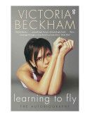 Learning to Fly (Beckham Victoria)(Paperback)