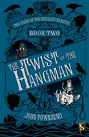 Curse of the Speckled Monster Book Two: The Twist of the Hangman (Townsend John)(Paperback / softback)