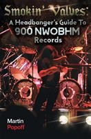 Smokin' Valves - A Headbanger's Guide To 900 NWOBHM Records (Popoff Martin)(Paperback / softback)