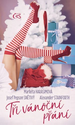 Tři vánoční přání - Harasimová Markéta, Stainforth Alexander Snětivý Josef Pepson,