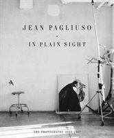 Jean Pagliuso: In Plain Sight - The Photographs 1968 - 2017 (Pagliuso Jean)(Pevná vazba)