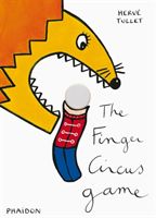Finger Circus Game (Tullet Herve)(Pevná vazba)