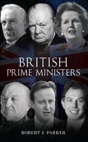 British Prime Ministers (Parker Robert J.)(Paperback)