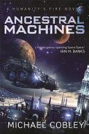 Ancestral Machines - A Humanity's Fire Novel (Cobley Michael)(Paperback)
