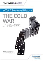 My Revision Notes: AQA AS/A-Level History: The Cold War, C1945-1991 (Vance Melanie)(Paperback)