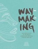 Waymaking - An anthology of women's adventure writing, poetry and art(Paperback / softback)
