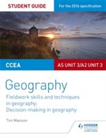 CCEA A-Level Geography Student Guide 3: as Unit 3/A2 Unit 3 (Manson Tim)(Paperback)