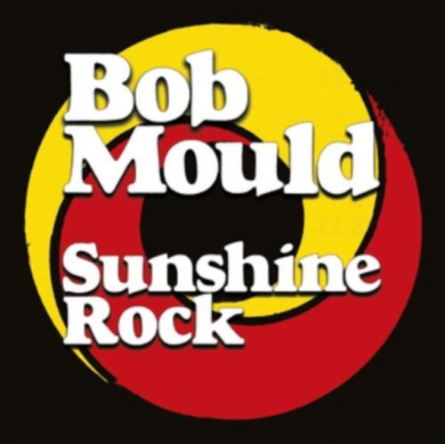 Sunshine Rock (Bob Mould) (Vinyl / 12