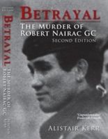 Betrayal - The Murder of Robert Nairac GC (Kerr Alistair)(Paperback)