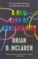 New Kind of Christianity - Ten Questions That are Transforming the Faith (McLaren Brian)(Paperback)