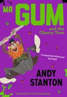 Mr Gum and the Cherry Tree (Stanton Andy)(Paperback / softback)