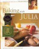 Baking with Julia - Sift, Knead, Flute, Flour, and Savor(Pevná vazba)
