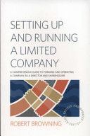 Setting Up and Running a Limited Company - A Comprehensive Guide to Forming and Operating a Company as a Director and Shareholder (Browning Robert)(Paperback)