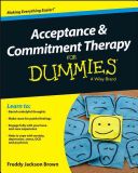 Acceptance and Commitment Therapy For Dummies (Brown Dr Freddy Jackson)(Paperback)