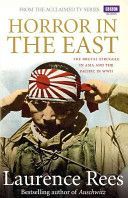 Horror in the East (Rees Laurence)(Paperback)