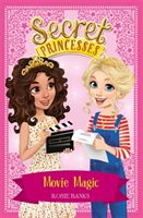 Secret Princesses: Movie Magic - Book 16 (Banks Rosie)(Paperback)