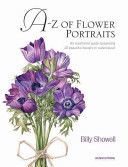 A-Z of Flower Portraits - An Illustrated Guide to Painting 40 Beautiful Flowers in Watercolour (Showell Billy)(Pevná vazba)