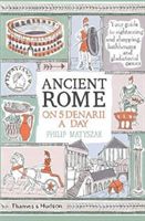Ancient Rome on Five Denarii a Day (Matyszak Philip)(Paperback)