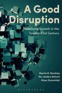 Good Disruption - Redefining Growth in the Twenty-First Century (Stuchtey Martin)(Pevná vazba)