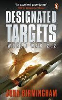 Designated Targets - World War 2.2 (Birmingham John)(Paperback)