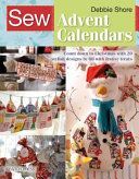 Sew Advent Calendars - Count Down to Christmas with 20 Stylish Designs to Fill with Festive Treats (Shore Debbie)(Paperback)