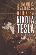 Inventions, Researches and Writings of Nikola Tesla (Tesla Nikola)(Paperback)