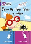 Harry the Clever Spider on Holiday(Paperback)