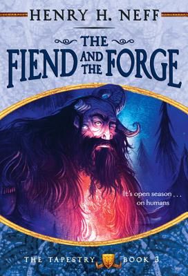 The Fiend and the Forge (Neff Henry H.)(Paperback)