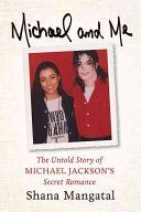 Michael and Me - The Untold Story of Michael Jackson's Secret Romance (Mangatal Shana)(Pevná vazba)