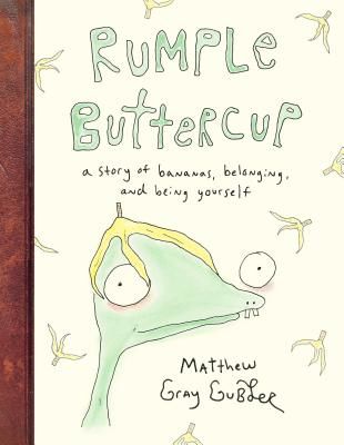 Rumple Buttercup: A Story of Bananas, Belonging, and Being Yourself (Gubler Matthew Gray)(Pevná vazba)