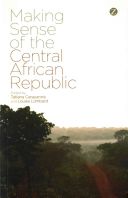 Making Sense of the Central African Republic (Carayannis Tatiana)(Paperback)