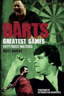 Darts Greatest Games - Fifty Finest Matches from the Wolrd of Darts (Bozeat Matt)(Paperback)