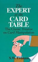 Expert at the Card Table - Classic Treatise on Card Manipulation (Erdnase S. W.)(Paperback)