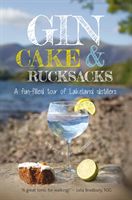 Gin, cake and rucksacks - A fun-filled tour of lakeland distillers & brewers (Pipe Beth)(Paperback / softback)
