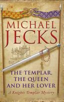 Templar, the Queen and Her Lover (Jecks Michael)(Paperback)
