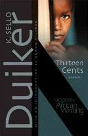Thirteen Cents - A Novel (Duiker K. Sello)(Paperback)
