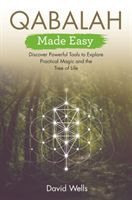 Qabalah Made Easy - Discover Powerful Tools to Explore Practical Magic and the Tree of Life (Wells David)(Paperback / softback)