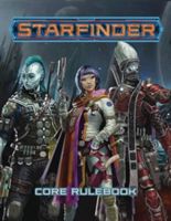 Starfinder Roleplaying Game: Starfinder Core Rulebook (Sutter James L.)(Pevná vazba)