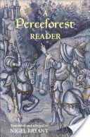 Perceforest Reader - Selected Episodes from Perceforest: the Prehistory of Arthur's Britain (Bryant Nigel)(Paperback)